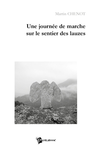 UNE JOURNEE DE MARCHE SUR LE SENTIER DES LAUZES