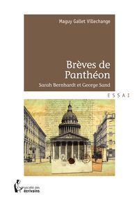 Brèves de Panthéon - Sarah Bernhardt et George Sand