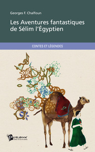 LES AVENTURES FANTASTIQUES DE SELIM L EGYPTIEN