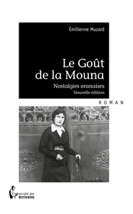 LE GOUT DE LA MOUNA - NOSTALGIES ORANAISES - NOUVELLE EDITION
