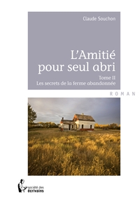 L'Amitié pour seul abri - Tome 2