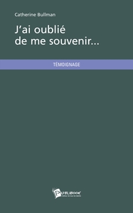 J'ai oublié de me souvenir...