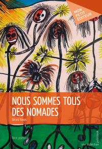 NOUS SOMMES TOUS DES NOMADES