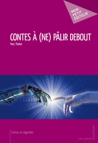 CONTES A (NE) PALIR DEBOUT