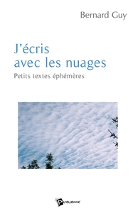 J'écris avec les nuages