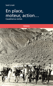 En place, moteur, action - Casablanca sixties