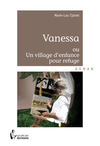 VANESSA OU UN VILLAGE D'ENFANCE POUR REFUGE