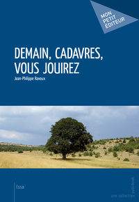 DEMAIN, CADAVRES, VOUS JOUIREZ