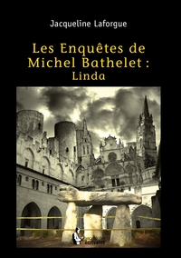 Les Enquêtes de Michel Bathelet - Tome 1