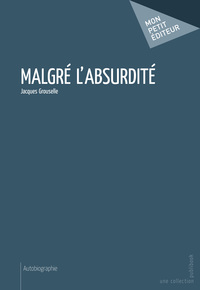 MALGRE L'ABSURDITE