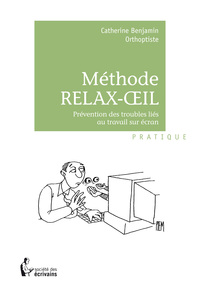 Méthode relax-oeil - prévention des troubles liés au travail sur écran