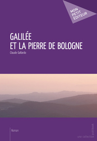 GALIL E ET LA PIERRE DE BOLOGNE