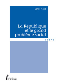 LA REPUBLIQUE ET LE GRAND PROBLEME SOCIAL