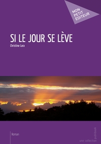 Si le jour se lève