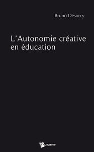 L'AUTONOMIE CREATIVE EN EDUCATION