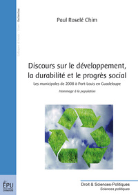 Discours sur le développement, la durabilité et le progrès social - expérience de campagne électorale, les municipales des 9 et 16 mars à Port-Louis en Guadeloupe