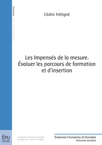 Les impensés de la mesure - évaluer les parcours de formation et d'insertion