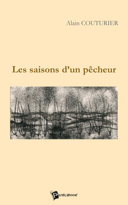 LES SAISONS D'UN PECHEUR