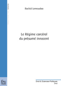 Le régime carcéral du présumé innocent