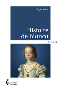 HISTOIRE DE BIANCA