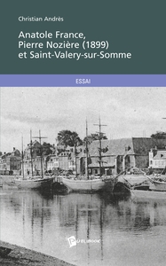 Anatole France, Pierre Nozière (1899) et Saint-Valery-sur-Somme