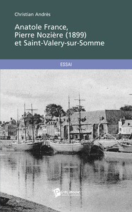 Anatole France, "Pierre Nozière" (1899) et Saint-Valéry-sur-Somme