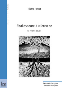 Shakespeare et Nietzsche - la volonté de joie