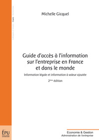 Guide d'accès à l'information sur l'entreprise en France et dans le monde - information légale et information à valeur ajoutée