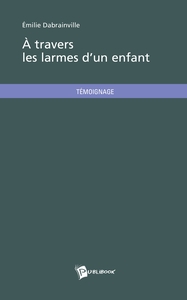 A travers les larmes d'un enfant