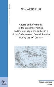 Causes and aftermaths of the economic, political and cultural migration in the area of the Caribbean and Central America during th