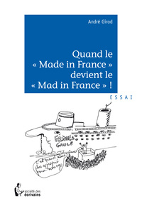 Quand le made in France devient le mad in France !