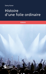 Histoire d'une folie ordinaire