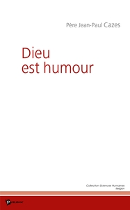 DIEU EST HUMOUR