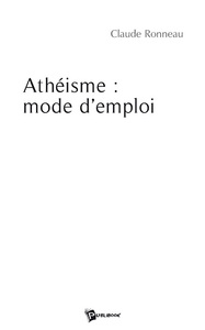 ATHEISME : MODE D'EMPLOI