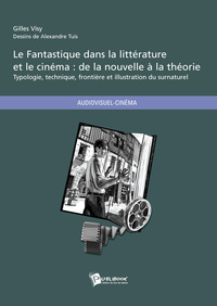 LE FANTASTIQUE DANS LA LITTERATURE ET LE CINEMA : DE LA NOUVELLE A LA THEORIE