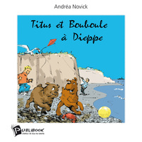 TITUS ET BOUBOULE A DIEPPE