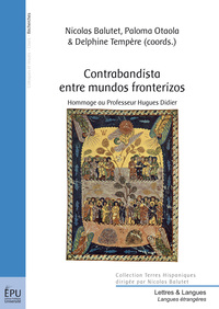 Contrabandista entre mundos fronterizos - hommage au professeur Hugues Didier