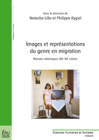 Images et représentations du genre en migration - mondes atlantiques XIXe-XXe siècles