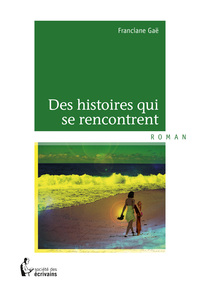 DES HISTOIRES QUI SE RENCONTRENT