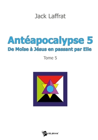 Antéapocalypse - Tome 5