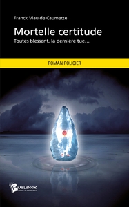 Mortelle certitude