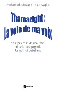 Thamazight : la voie de ma voix