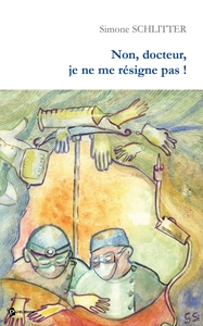 Non, Docteur, je ne me résigne pas !