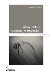 Souviens-toi comme je regrette...