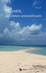 MAYOTTE, UN SILENCE ASSOURDISSANT