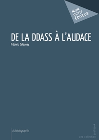 De la DDASS à l'audace