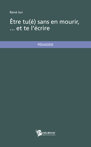 Être tu(é) sans en mourir... et te l'écrire