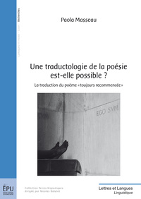 Une traductologie de la poésie est-elle possible ? - la traduction du poème toujours recommencée