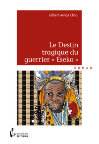 Le destin tragique du guerrier Eseko