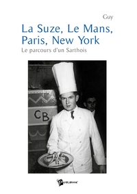 La Suze, Le Mans, Paris, New-York